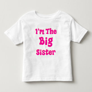 I'm The Big Sister Toddler T-shirt