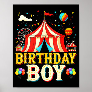 Im The Birthday Boy Circus Carnival Theme Party Bo Poster
