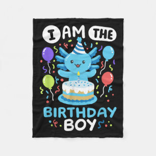 Im The Birthday Boy Kids Axolotl Bday Cute Family Fleece Blanket