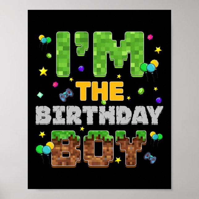 I'm The Birthday Boy Pixel Gamer Party Matching Fa Poster (Front)