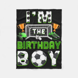 Im The Birthday Boy Soccer Family Matching Party B Fleece Blanket