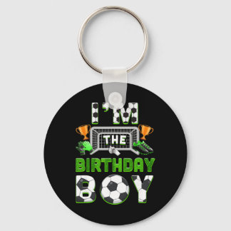 Im The Birthday Boy Soccer Family Matching Party B Keychain