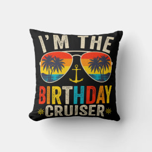 I'm the Birthday Cruiser Vacation Throw Pillow