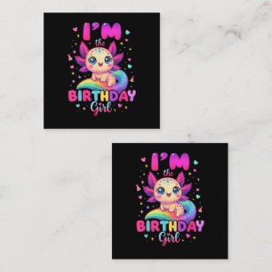  I'm The Birthday Girl Axolotl Square Business Card