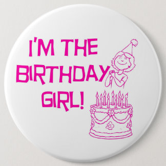 I'm the Birthday Girl Button