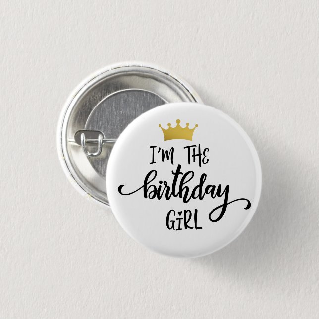 "I'm the Birthday Girl" Crown 1 Inch Round Button (Front & Back)
