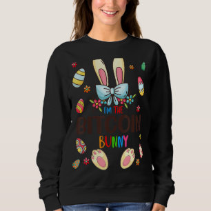 I'm The Bitcoin Bunny Easter Day Matching Family E Sweatshirt