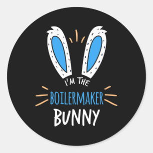I'm The Boilermaker Bunny Ears Welder Easter Sunda Classic Round Sticker
