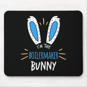 I'm The Boilermaker Bunny Ears Welder Easter Sunda Mouse Pad