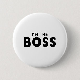 Im the boss 2 inch round button