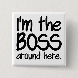 I'm the boss 2 inch square button