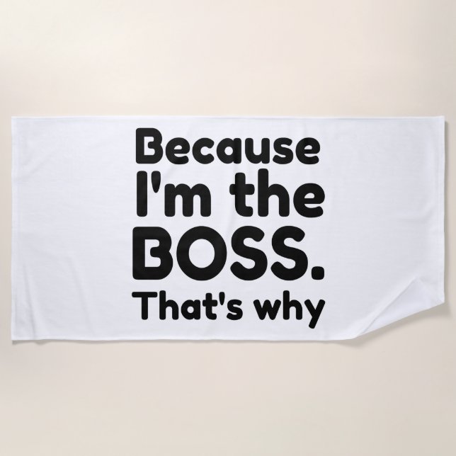 I'm the boss beach towel (Front)