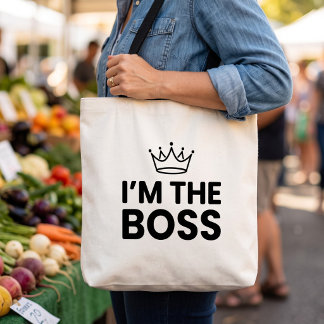 I'm The Boss Funny Mom Tote Bag