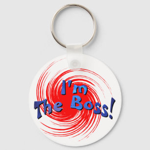 I'm The Boss Keychain