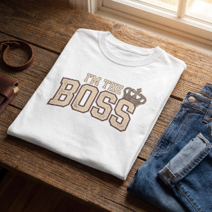 I'm The Boss Mom Funny Motherhood Matching T-Shirt