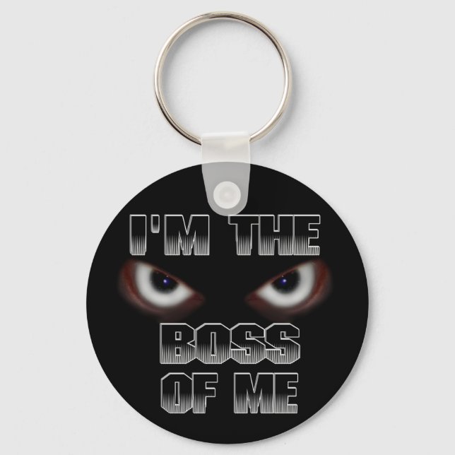 I'M THE BOSS OF ME! KEYCHAIN (Front)