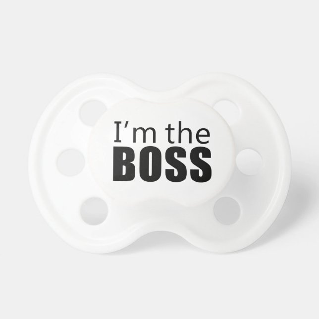 Im the Boss Pacifier (Front)