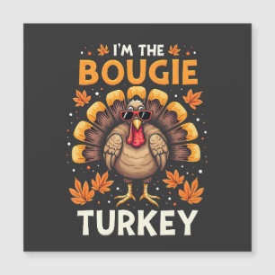 I'm the Bougie Turkey Funny Thanksgiving Sassy 