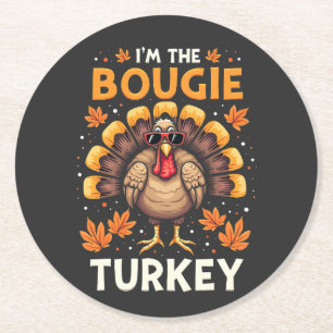 I'm the Bougie Turkey Funny Thanksgiving Sassy  Round Paper Coaster