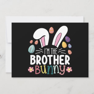 I'm The Brother Bunny Easter Family Matching Invitation
