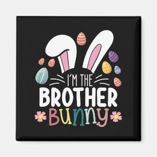 I'm The Brother Bunny Easter Family Matching Magnet