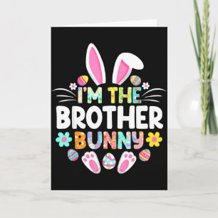 Im The Brother Bunny Funny Easter Day Family Match Card