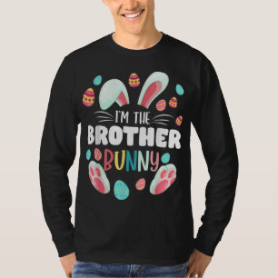 I'm The Brother Bunny Matching Family Easter Party T-Shirt