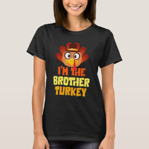 I'm The Brother Turkey Happy Thanksgiving Family M T-Shirt