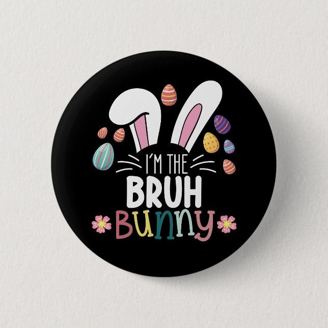 I'm The Bruh Bunny Easter Matching 2 Inch Round Button (Front)