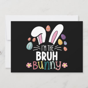 I'm The Bruh Bunny Easter Matching Invitation