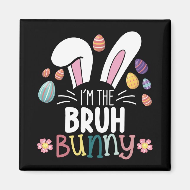 I'm The Bruh Bunny Easter Matching Magnet (Front)