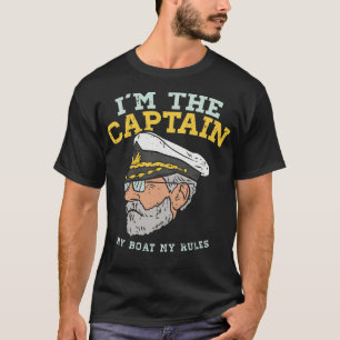 Im the Captain My Boat My Rules T-Shirt