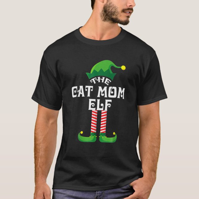 I'm The Cat Mom Elf Xmas Matching Christmas For Fa T-Shirt (Front)