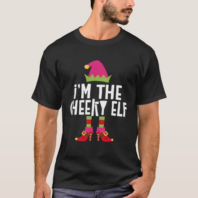 I'm The Cheeky Elf  Matching Christmas Costume T-Shirt (Front)