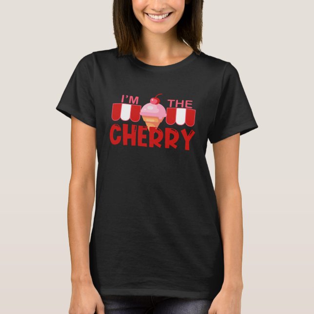 Im the cherry matching ice cream costume for famil T-Shirt (Front)
