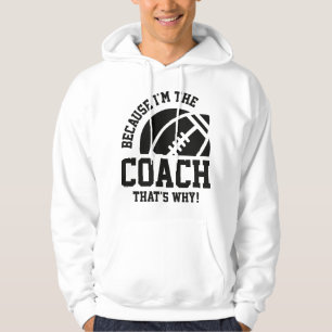 I'm The Coach Hoodie