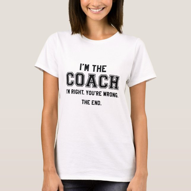 I'm The Coach T-Shirt (Front)