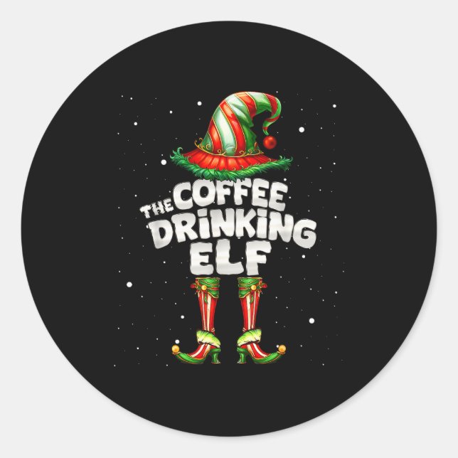 I'm The Coffee Drinking Elf Family Matching Group  Classic Round Sticker (Front)