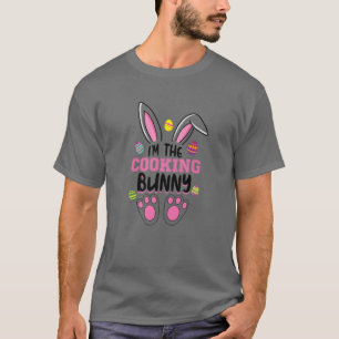 I'm The Cooking Bunny Matching Family Easter Party T-Shirt