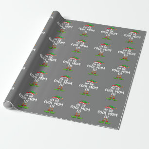 I'm The Cool Mom Elf Shirt Matching Family Group Wrapping Paper