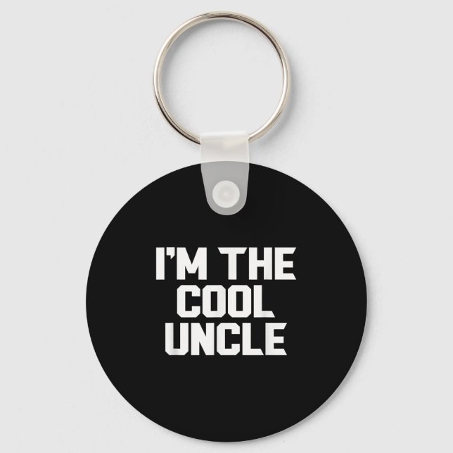 Im The Cool Uncle Funny  Keychain (Front)