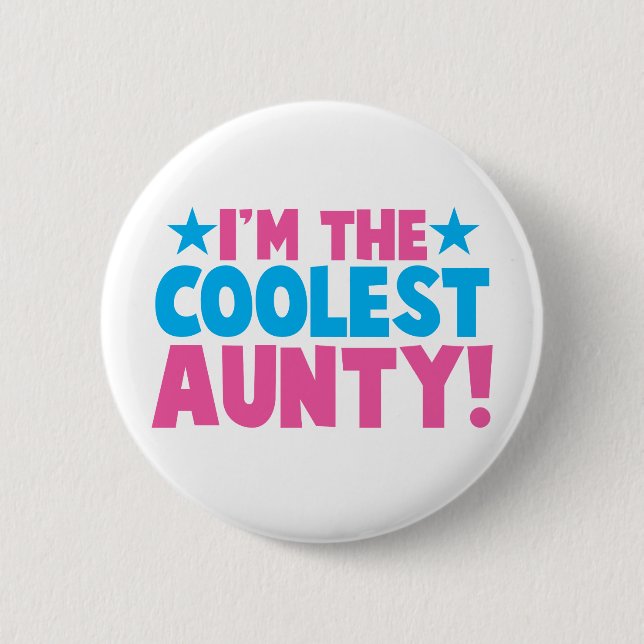 I'm the COOLEST Aunty! 2 Inch Round Button (Front)
