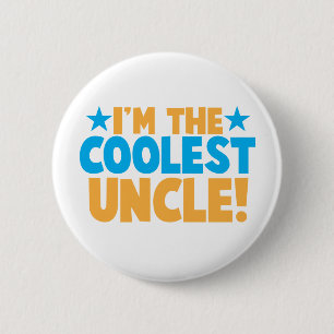 I'm the Coolest Uncle! 2 Inch Round Button