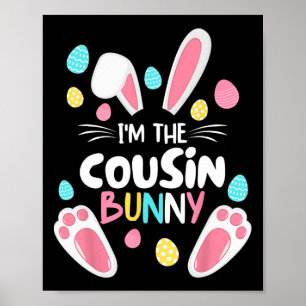I'm The Cousin Bunny Matching Family Easter Party Poster