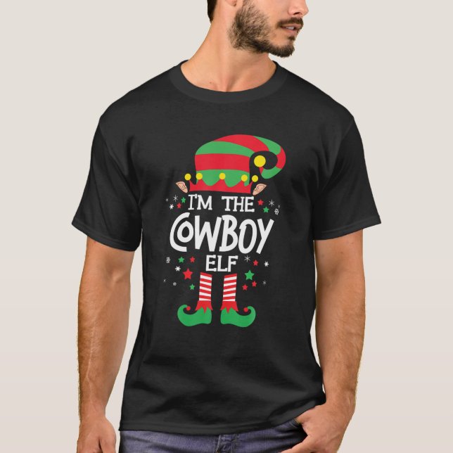 I'm The Cowboy Elf Family Group Matching Christmas T-Shirt (Front)