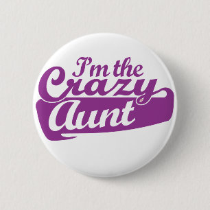 I'm the Crazy Aunt 2 Inch Round Button