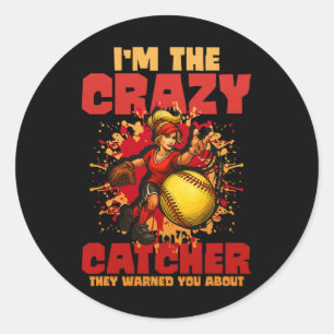Im The Crazy Catcher They Warned You About Classic Round Sticker