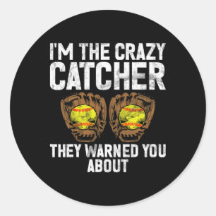 I'm The Crazy Cather They Warned You About Softll Classic Round Sticker