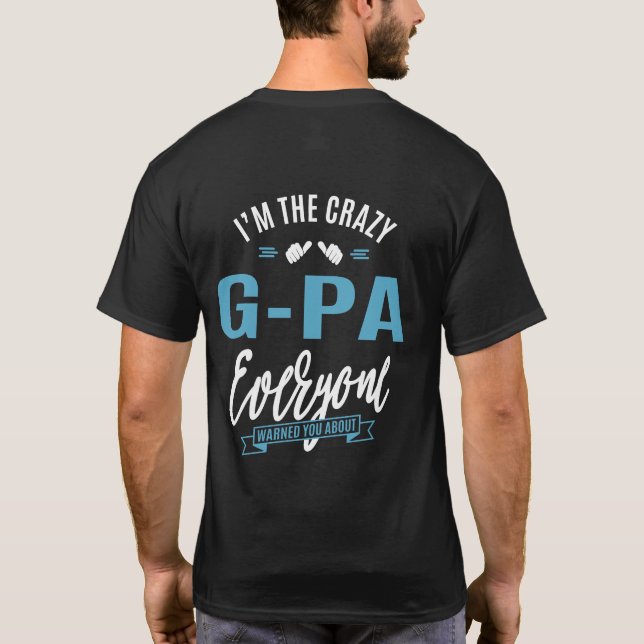 I'm The Crazy G-Pa T-Shirt (Back)