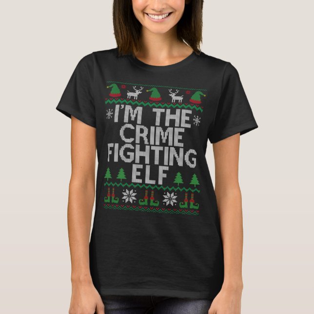 I'm The Crime Fighting Elf Police Officer Ugly Chr T-Shirt (Front)
